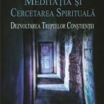 meditatia-si-cercetarea-spirituala-dezvoltarea-treptelor-constientei-produs_imagine